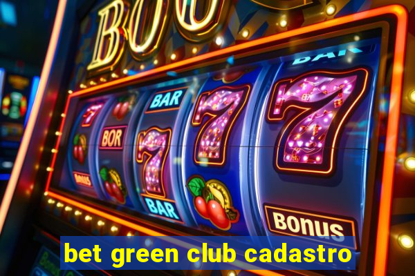 bet green club cadastro